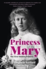 Image for Princess Mary  : the first modern princess