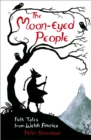 Image for The moon-eyed people: folk tales from Welsh America