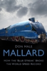 Image for Mallard: how the &#39;Blue Streak&#39; broke the world speed record