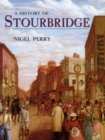 Image for A history of Stourbridge