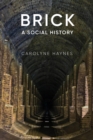 Image for Brick: A Social History