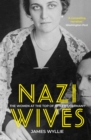 Image for Nazi Wives: The Women at the Top of Hitler&#39;s Germany