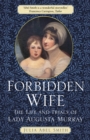 Image for Forbidden Wife: The Life and Trials of Lady Augusta Murray