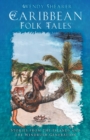Caribbean folk tales  : stories from the islands and from the Windrush generation - Shearer, Wendy