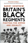 Image for Britain&#39;s Black regiments  : fighting for empire and equality