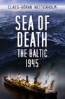 Image for Sea of death  : the Baltic in 1945