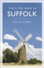 Image for The little book of Suffolk