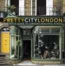Image for prettycitylondon: The Petite Guide to London&#39;s Beautiful Places