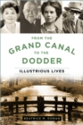 Image for From the Grand Canal to the Dodder  : illustrious lives