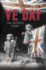 Image for VE Day: The People&#39;s Story