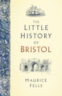 Image for The Little History of Bristol
