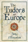 Image for The Tudors and Europe