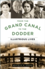 Image for From the Grand Canal to the Dodder: illustrious lives