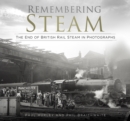 Image for Remembering steam  : the end of British Rail steam in photographs