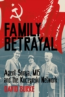 Image for Family betrayal  : Agent Sonya, MI5 and the Kuczynski network