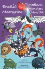 Image for Emelia Moorgrim and the Medieval Monsters of Norfolk
