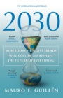 Image for 2030  : how today&#39;s biggest trends will collide and reshape the future of everything