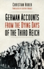 Image for German accounts from the dying days of the Third Reich