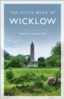 Image for The Little Book of Wicklow