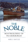 The noble boatbuilders of Fraserburgh - Smylie, Mike