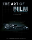Image for The Art of Film: Designing James Bond, Aliens, Batman and More
