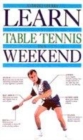 Image for Learn table tennis in a weekend