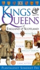 Image for Kings &amp; queens of England &amp; Scotland