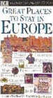 Image for DK Eyewitness Travel Guide: Great Places to Stay in Europe