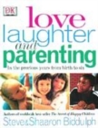 Image for Love, laughter and parenting  : in the years from birth to six
