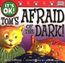 Image for Tom&#39;s afraid of the dark!
