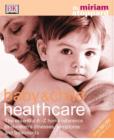 Image for Baby &amp; child healthcare  : the essential A-Z home reference to children&#39;s illnesses, symptoms and treatments