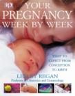 Image for Your pregnancy week by week  : what to expect from conception to birth