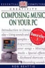 Image for Essential Computers:  Composing Music on Your PC