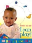 Image for DK Baby&#39;s World Look at Me:  I Can Play!