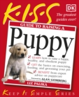 Image for K.I.S.S. guide to raising a puppy