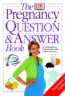 Image for The pregnancy question &amp; answer book