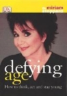 Image for Defying age  : how to think, act &amp; stay young