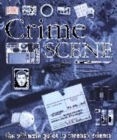Image for Crime scene  : the ultimate guide to forensic science