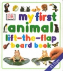 Image for My First Animal Lift-the-flap Board Book