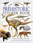 Image for The Ultimate Prehistoric Sticker Book