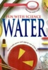 Image for Science Fun:  Water