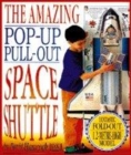 Image for Amazing Pop- Out Pull-Out Space Shuttle Pop Up Book