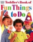 Image for Toddler&#39;s Book of Fun Things to do