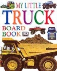 Image for My First Truck Board Book
