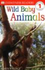 Image for DK READERS LEVEL 1: WILD BABY ANIMALS 1st Edition - Paper
