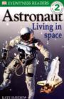 Image for Astronaut  : living in space