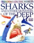 Image for Windows On The World:  Sharks &amp; Monsters Of The Deep