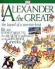 Image for Alexander the Great  : the legend of a warrior king