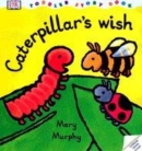 Image for DK Toddler Story Book:  Caterpillar&#39;s Wish