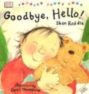 Image for DK Toddler Story Book:  Goodbye, Hello!